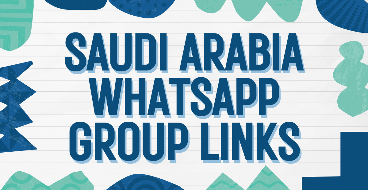 Saudi Arabia WhatsApp Group Links