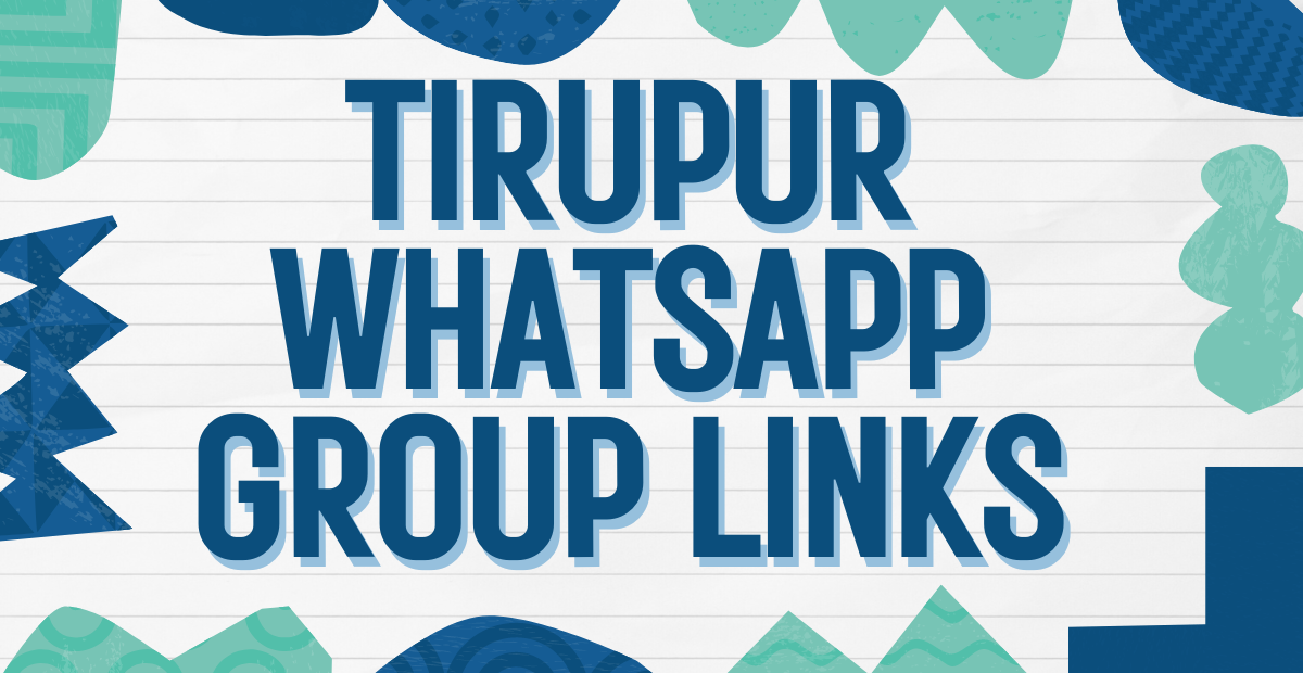 Tirupur WhatsApp Group Links