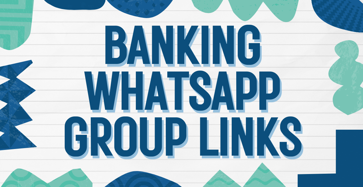 Banking WhatsApp Group Links - Stay Informed on Financial Opportunities

