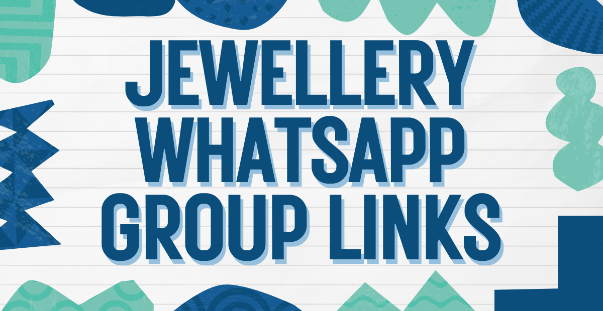Jewellery WhatsApp Group Links