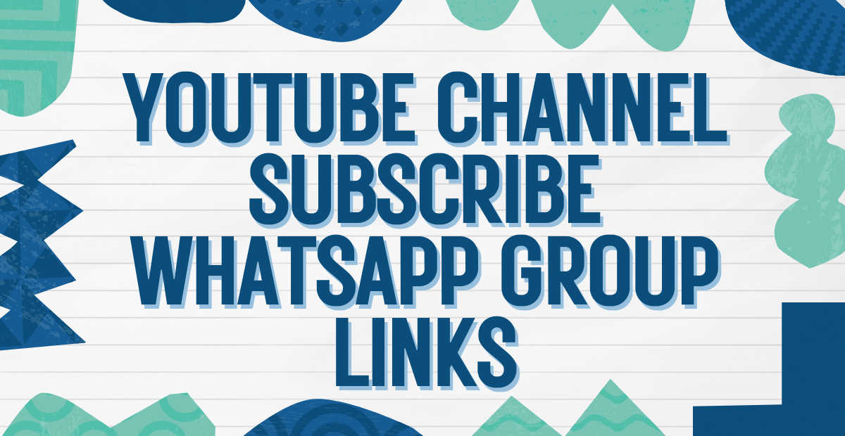 YouTube Channel Subscribe WhatsApp Group Links